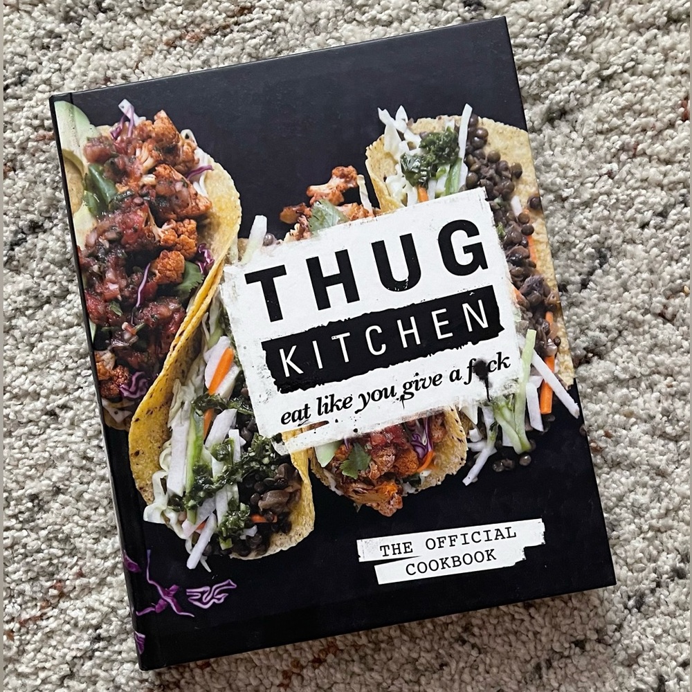 Thug Kitchen: Eat Like You Give a F**k